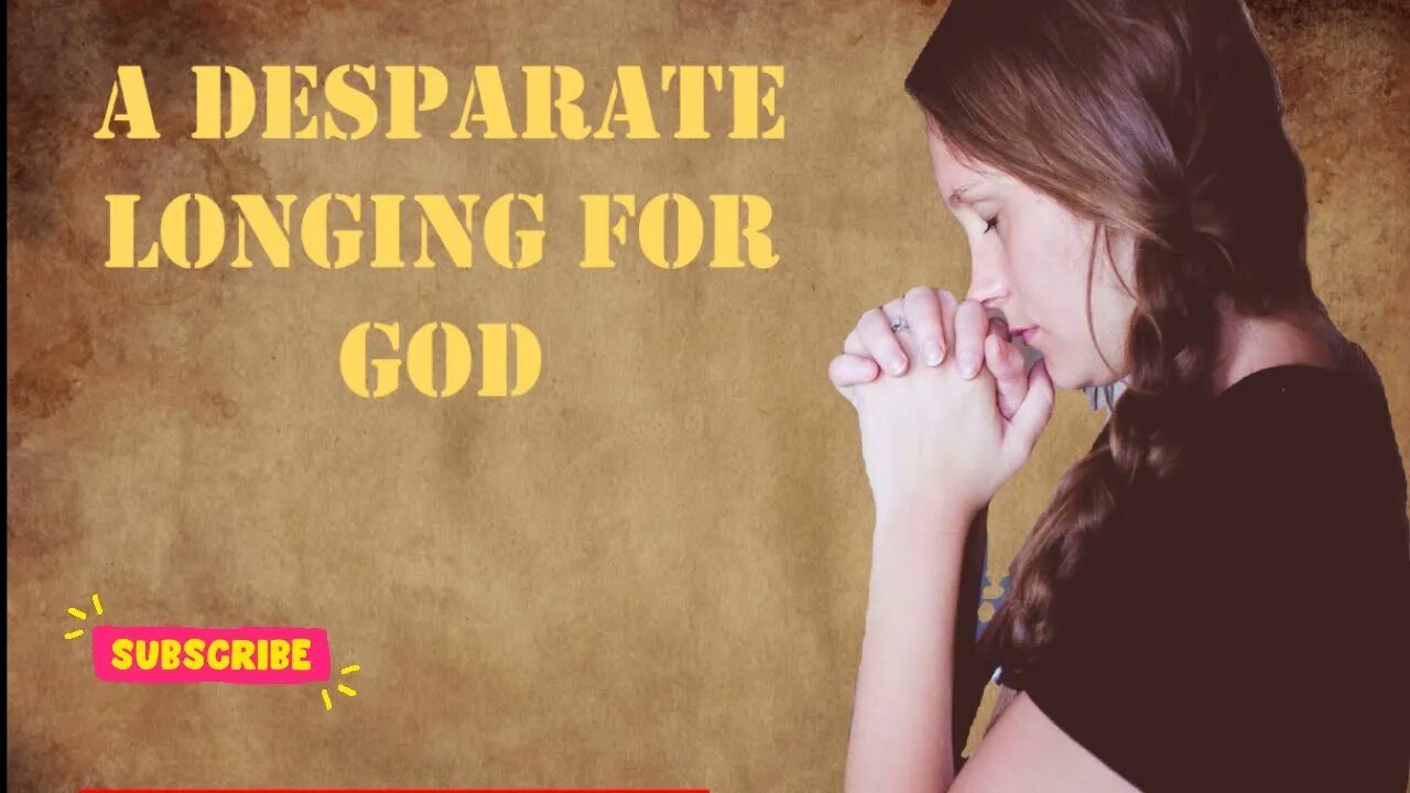 A Prayer For The Longing Of God | #DesiringGod #Prayer