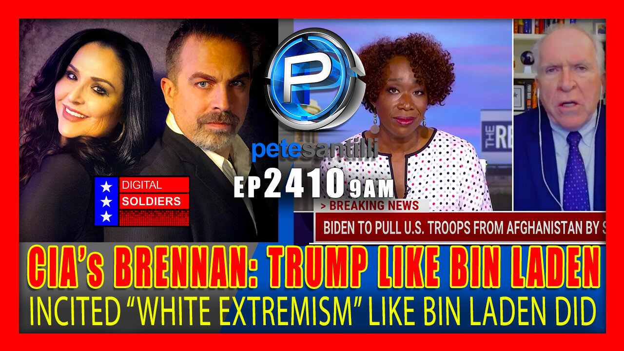 EP 2410 9AM Brennan; Reid On MSNBC: Trump Incited Violent White Extremism Much the Way Bin Laden Did