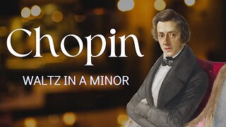 Relaxing Music - Waltz in A Minor, B. 150 - Chopin #rushe #nocopyrightmusic #chopin