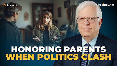 Honoring Parents When Politics Clash | Fireside Chat | PragerU