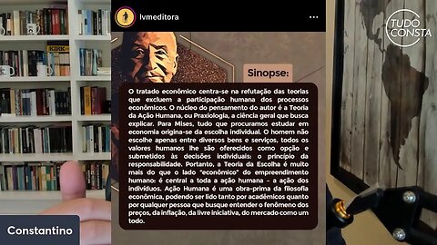 Biblioteca do Consta: A teoria geral da ação humana segundo Mises