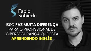 ISSO FAZ MUITA DIFERENÇA PARA O PROFISSIONAL DE CIBERSEGURANÇA QUE ESTÁ APRENDENDO INGLÊS | CORTES