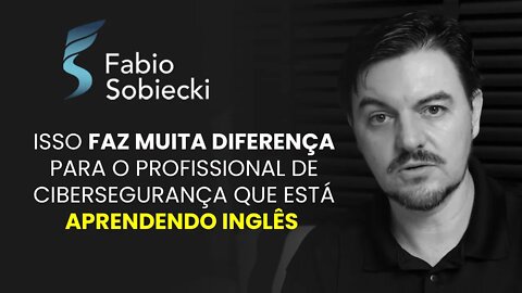 ISSO FAZ MUITA DIFERENÇA PARA O PROFISSIONAL DE CIBERSEGURANÇA QUE ESTÁ APRENDENDO INGLÊS | CORTES