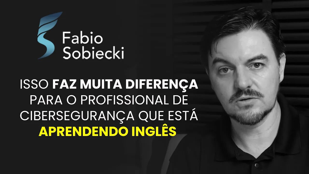 ISSO FAZ MUITA DIFERENÇA PARA O PROFISSIONAL DE CIBERSEGURANÇA QUE ESTÁ APRENDENDO INGLÊS | CORTES