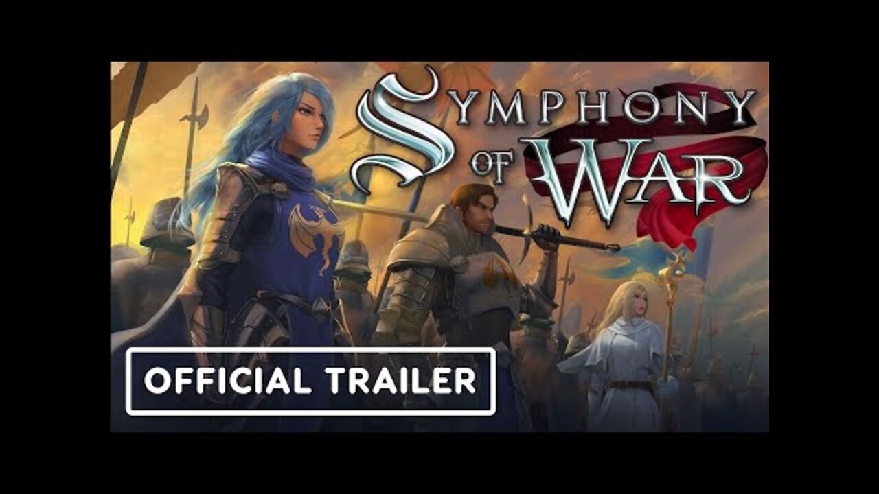 Symphony of War - Official Launch Trailer | Summer of Gaming 2022