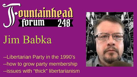 FF-248: Jim Babka on growing the Libertarian Party in the 1990's