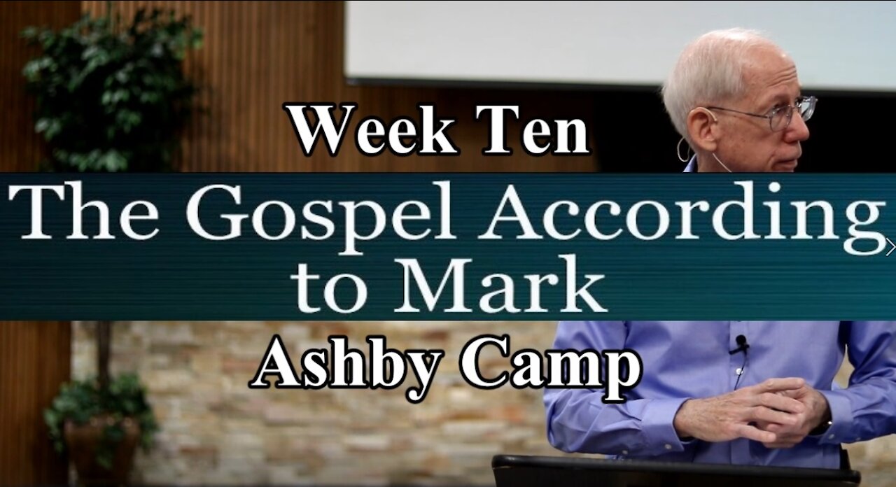 The Gospel According to Mark part 10