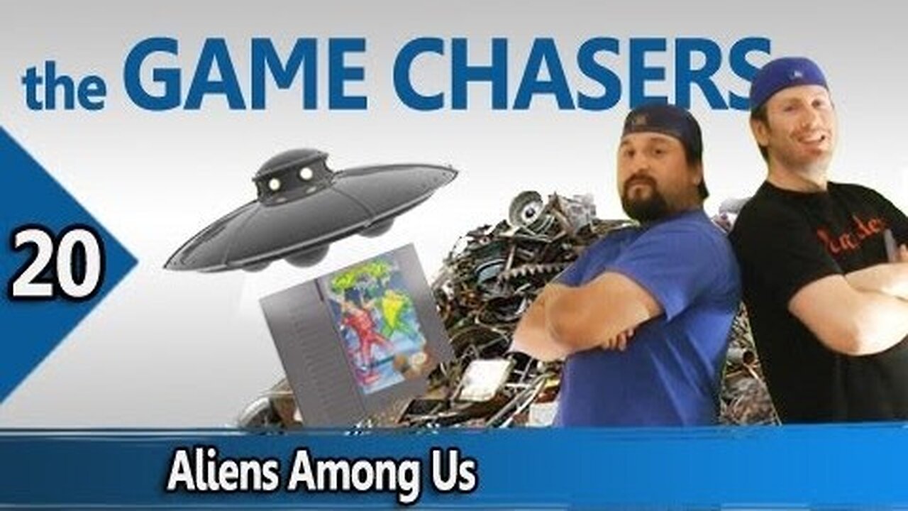 The Game Chasers Ep 20 - Aliens Among Us