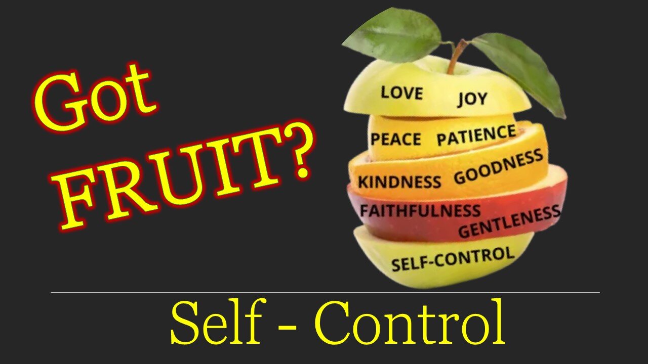 Got Fruit? - Self-Control