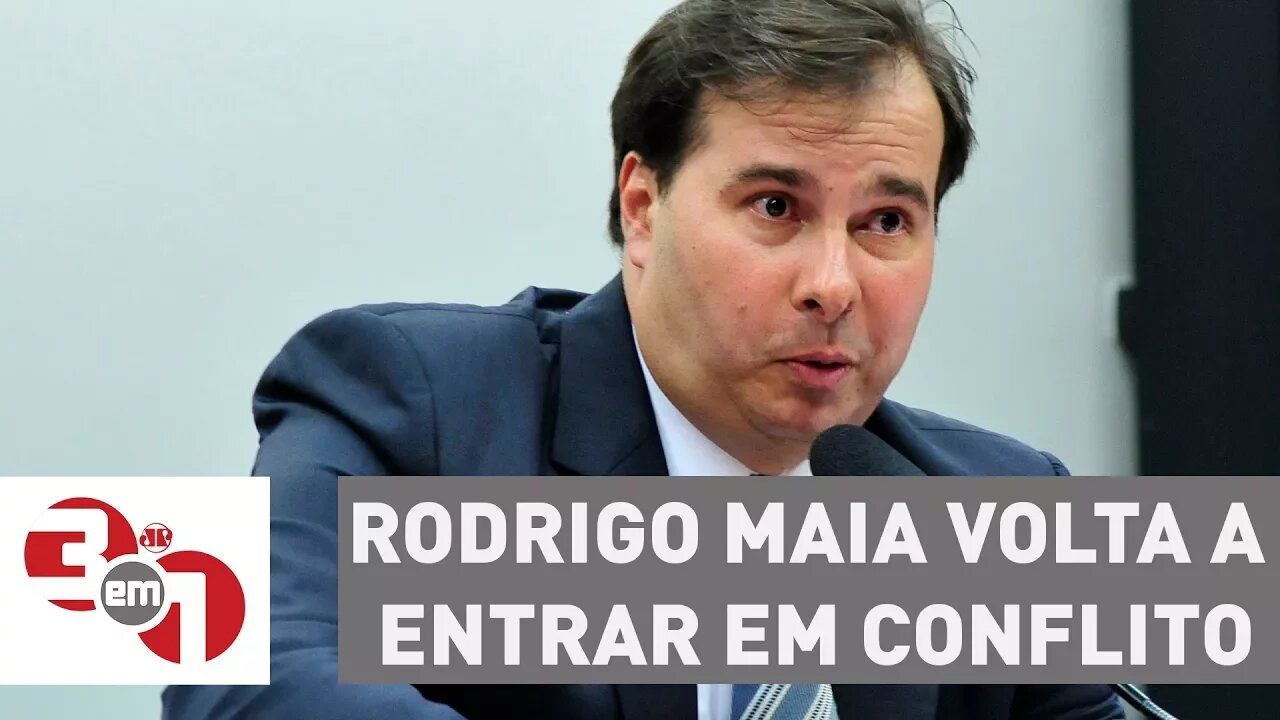 Irritado, Rodrigo Maia volta a entrar em conflito com Michel Temer