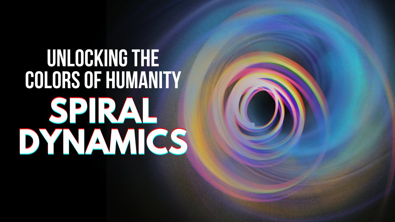 Exploring Spiral Dynamics- A Psychological Model of Human Development