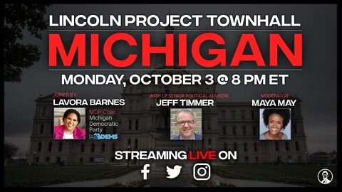 The Lincoln Project Town Hall: Michigan