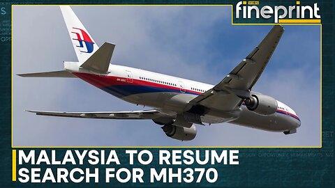 Malaysia To Resume Search For Missing Malaysian Airlines MH370 | World News | WION Fineprint