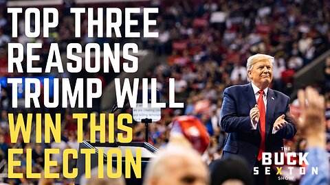 Top 3 Reasons Trump Will 100% Win this Election