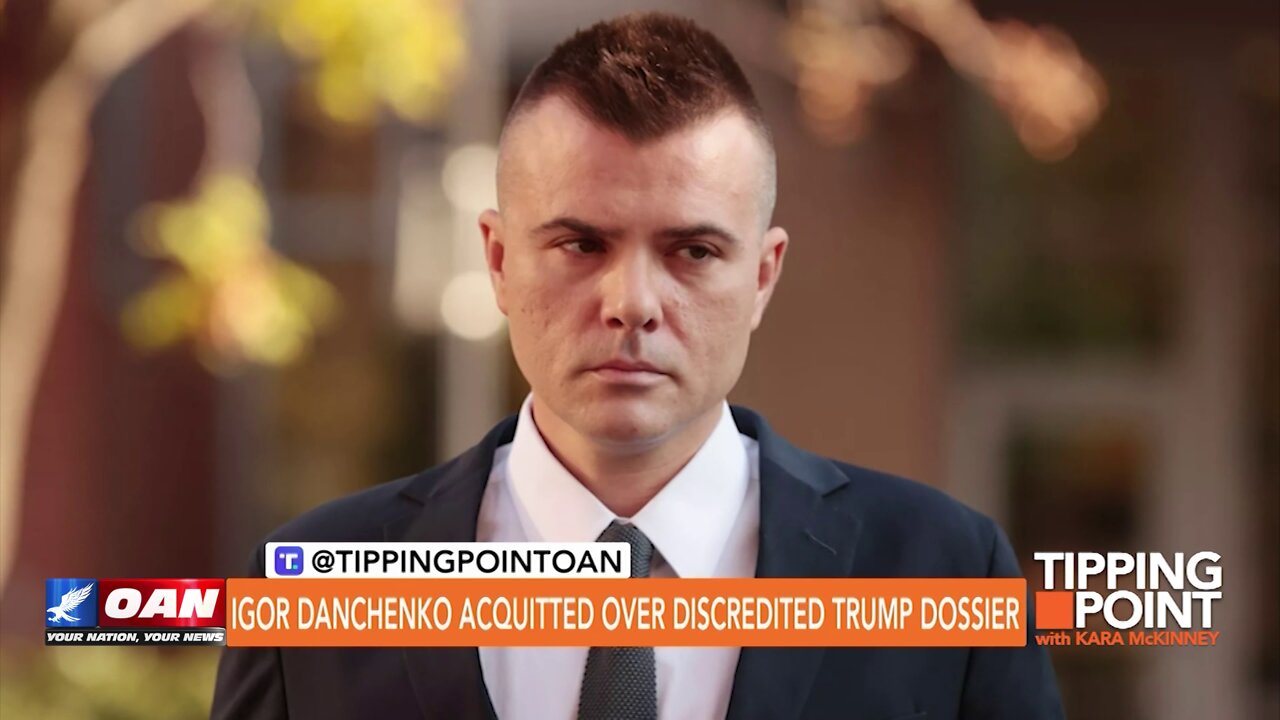 Tipping Point - Igor Danchenko Acquitted Over Discredited Trump Dossier