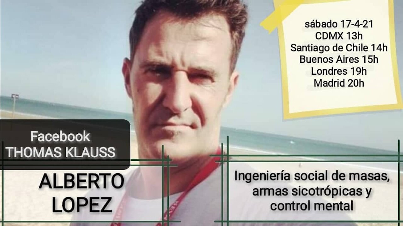 Ingeniería social, armas sicotrópicas y control de masas // Alberto Lopez