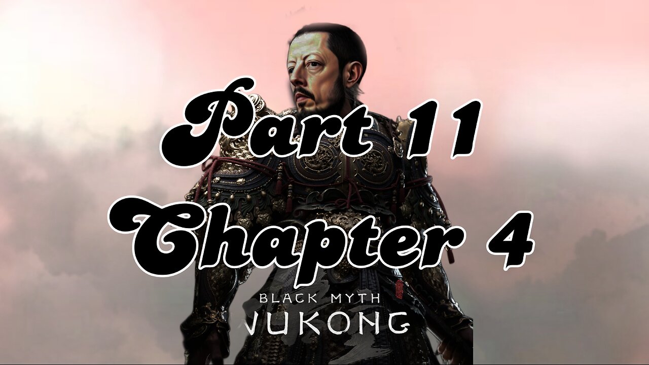 Black Myth Wukong Part 11 Chapter 4