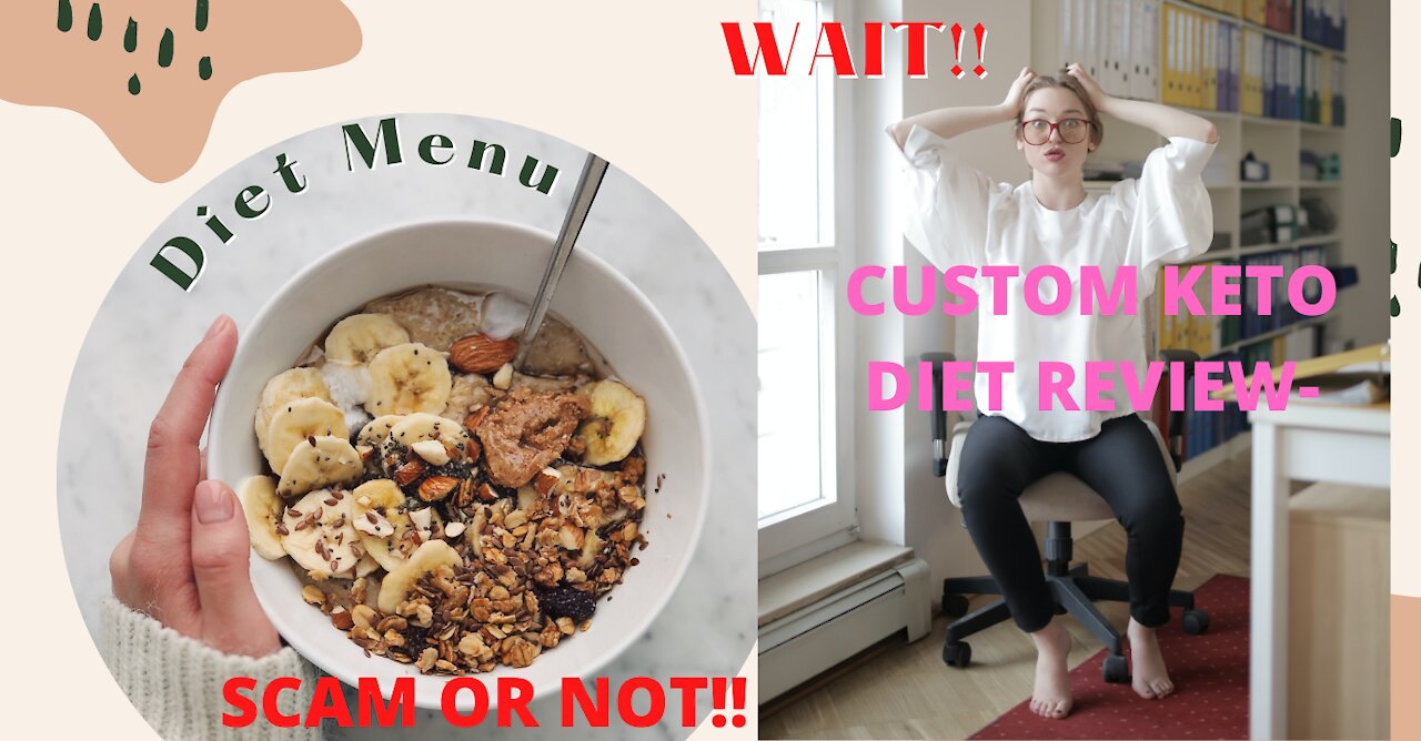 Custom Keto Diet Review : Is it Legit Or Scam? Does It Works or not? Custom keto diet review 2022