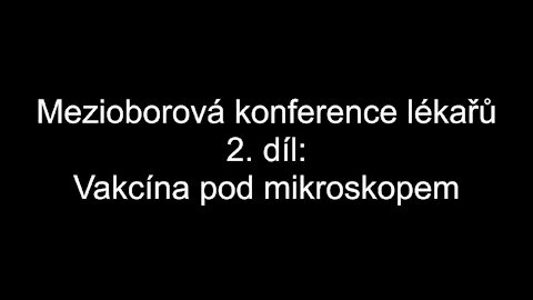 Mezioborová konference lékařů - 2 - Vakcína pod mikroskopem