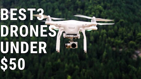 3 best Drones Under $50