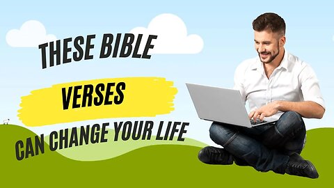 4 Bible verses that can change your life