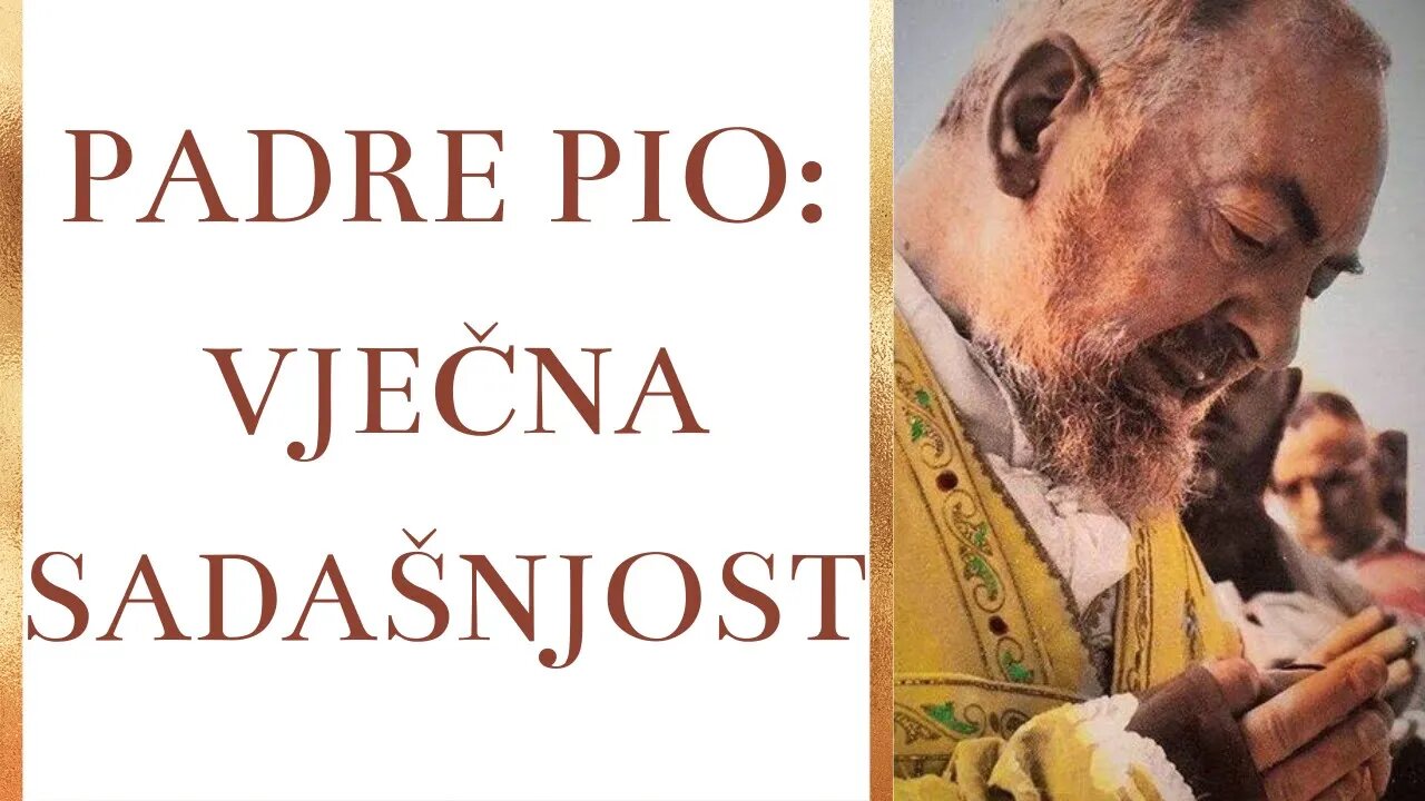 Padro Pio: Vječna sadašnjost