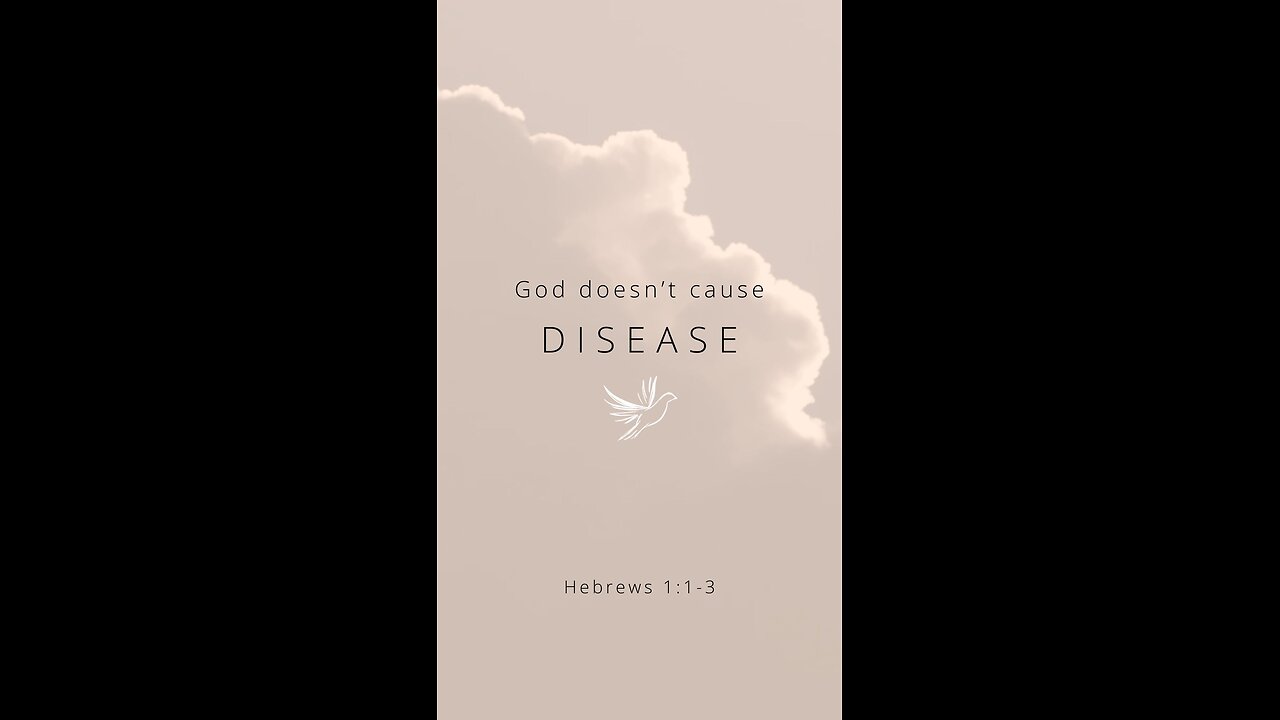 God does not cause sickness | Hebrews 1:1-3