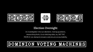 Dominion Voting Machines 2022 & 2024