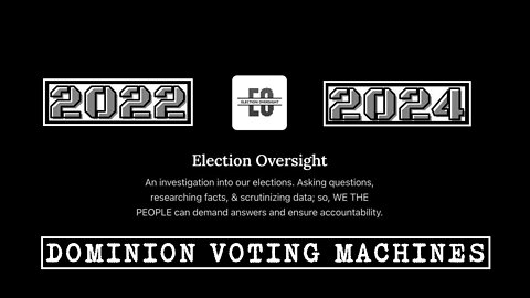 Dominion Voting Machines 2022 & 2024