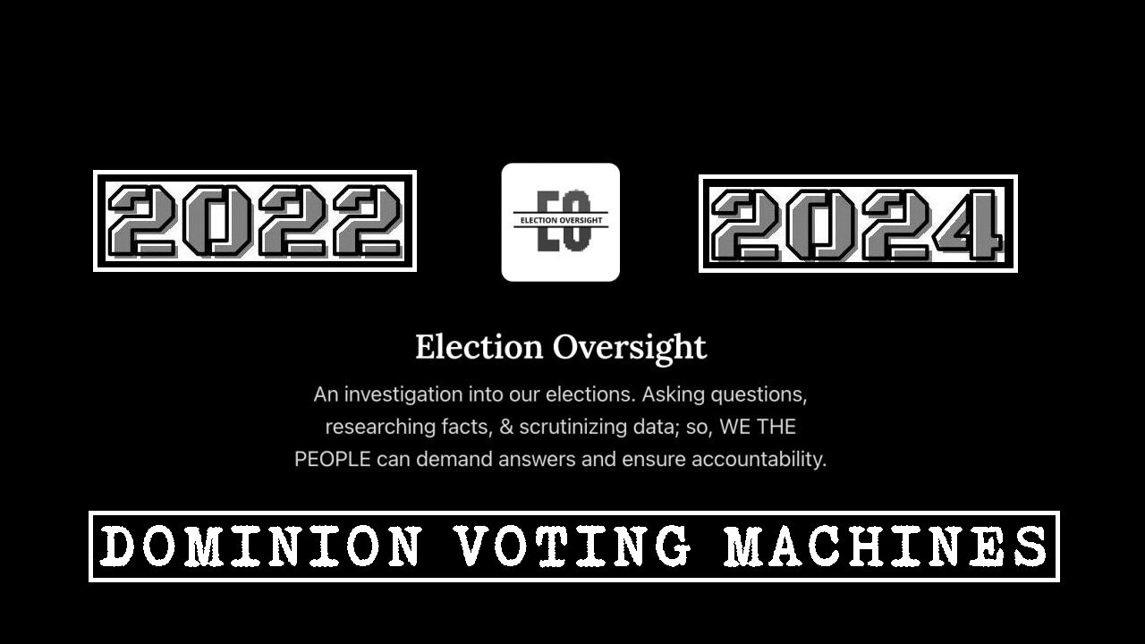 Dominion Voting Machines 2022 & 2024