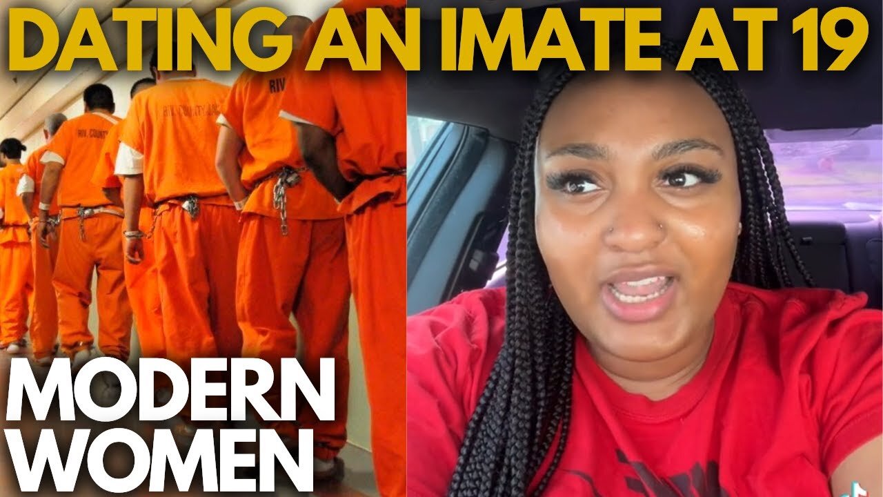 DATING AN INMATE AT 19, MODERN WOMEN PROVE THEY ARE LOST