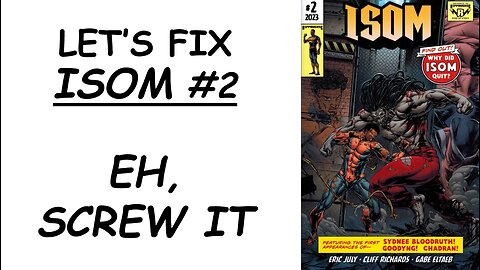 Let's Fix ISOM #2: Eh, Screw It