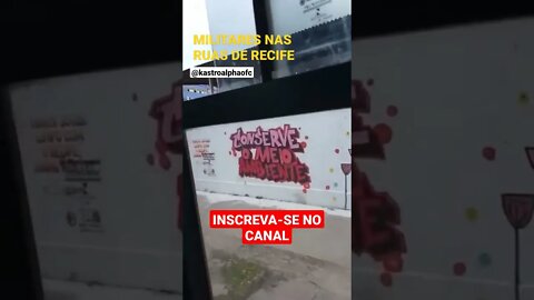 EXÉRCITO NAS RUAS DE RECIFE HOJE #shorts #brasil #viral