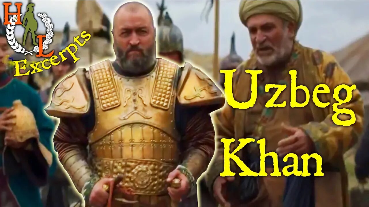 Excerpts: Uzbeg (Özbeg) Khan and the Golden Horde