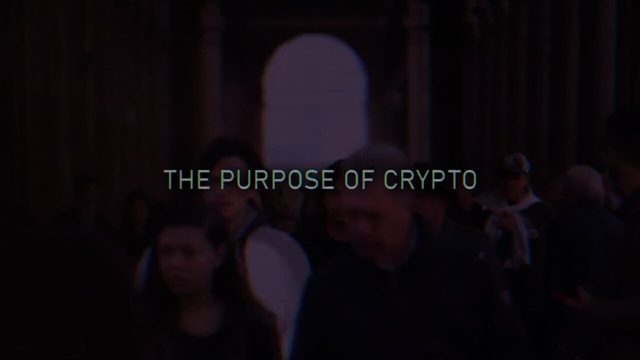 The Purpose of Crypto