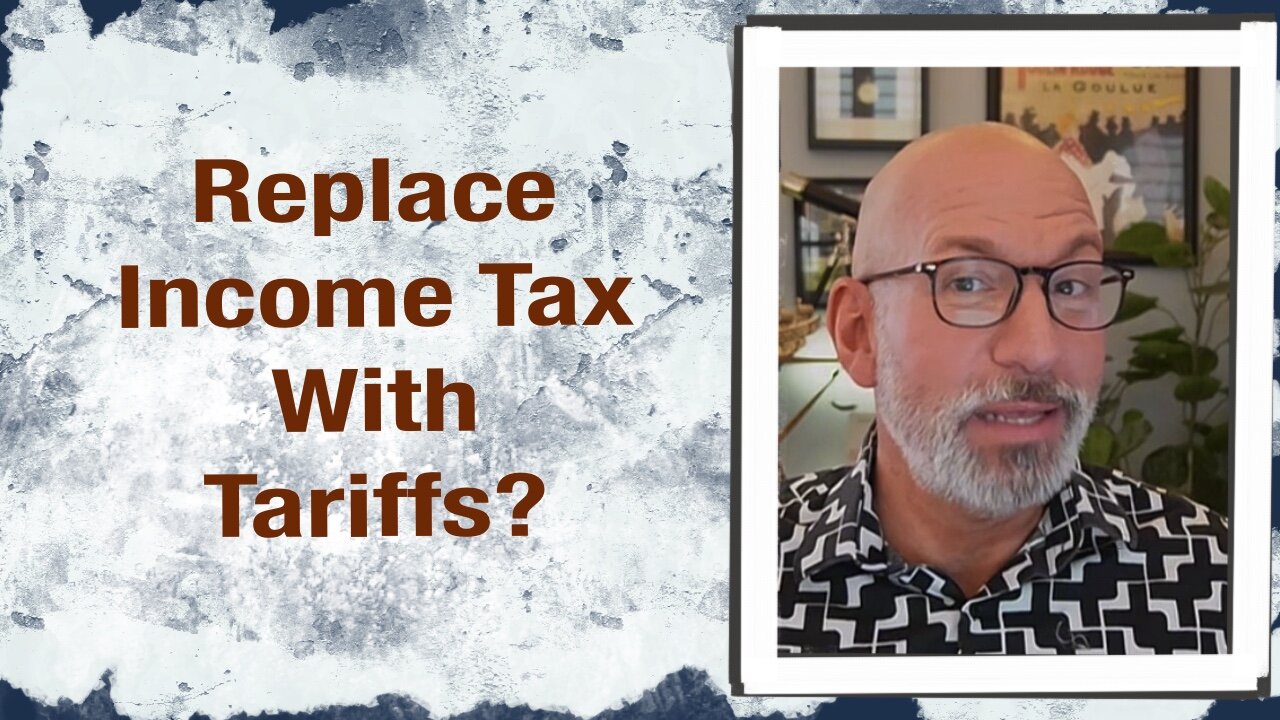 Replace Income Tax with Tariffs?