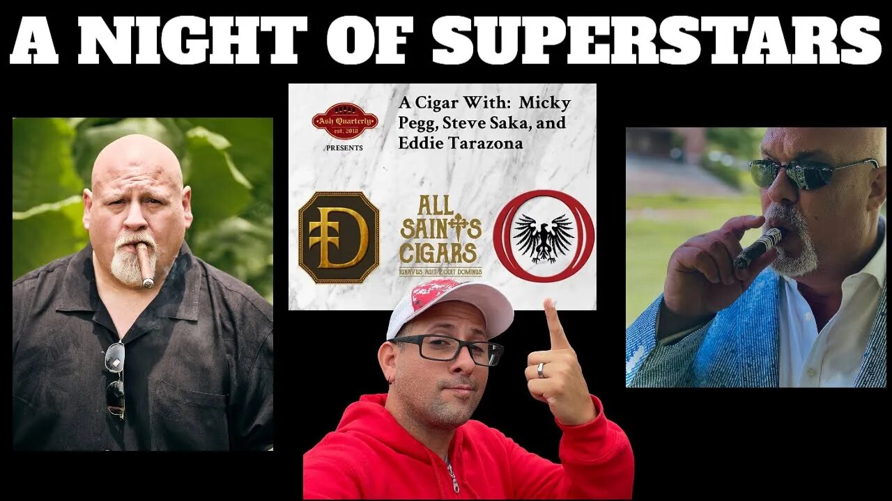 A Cigar With: Micky Pegg, Steve Saka, and Eddie Tarazona | Cigar Prop