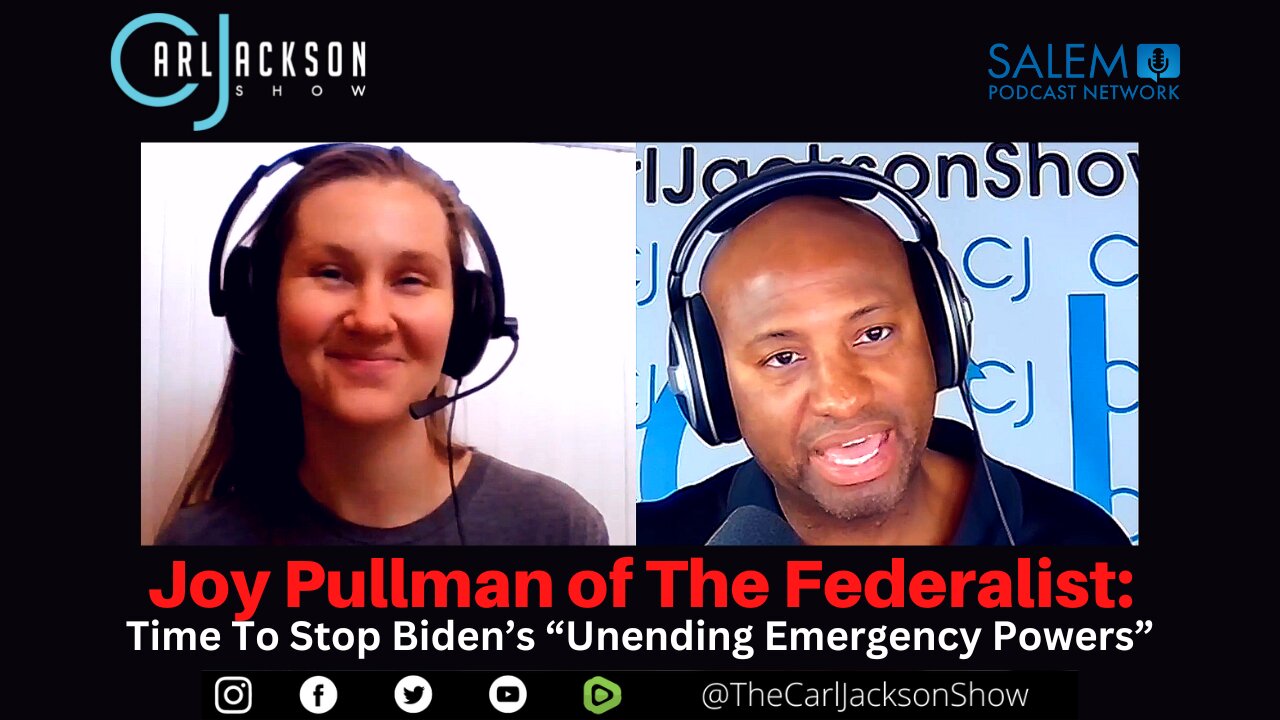 Joy Pullman of The Federalist: Time To Stop Biden’s “Unending Emergency Powers”