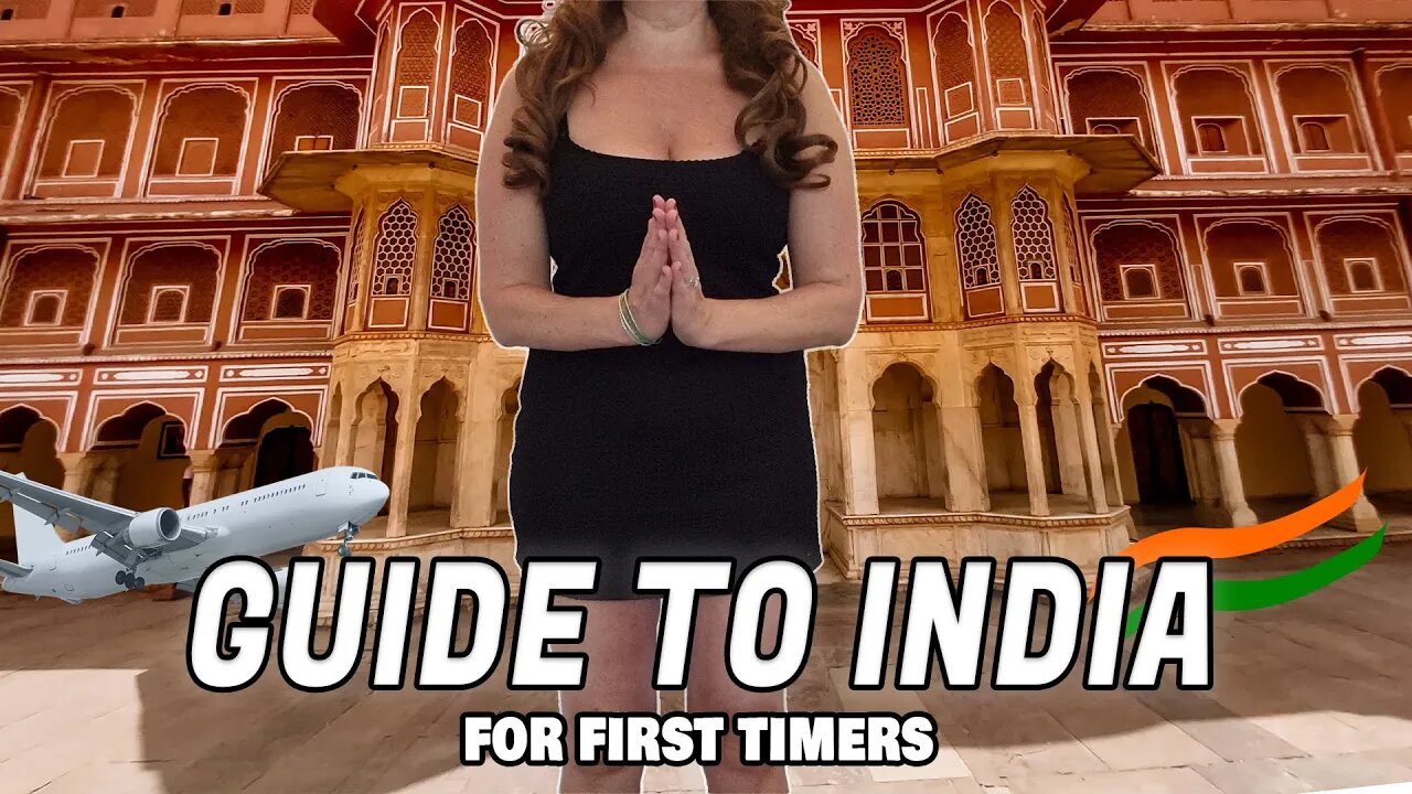 INDIA travel guide as Tourist | EVERYTHING You need to know before you go