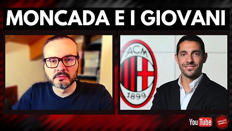 MONCADA e i giovani, intervista al responsabile scouting del MILAN