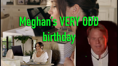 MEGHAN'S ODD BIRTHDAY, HARRY'S REVENGE & THOMAS MARKLE JNR SPEAKS OUT IN BIG BROTHER HOUSE.