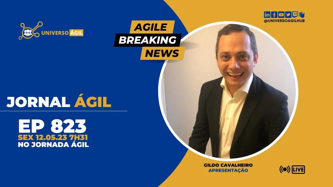 #JornadaAgil731 E823 #AgileBreakingNews JORNAL ÁGIL