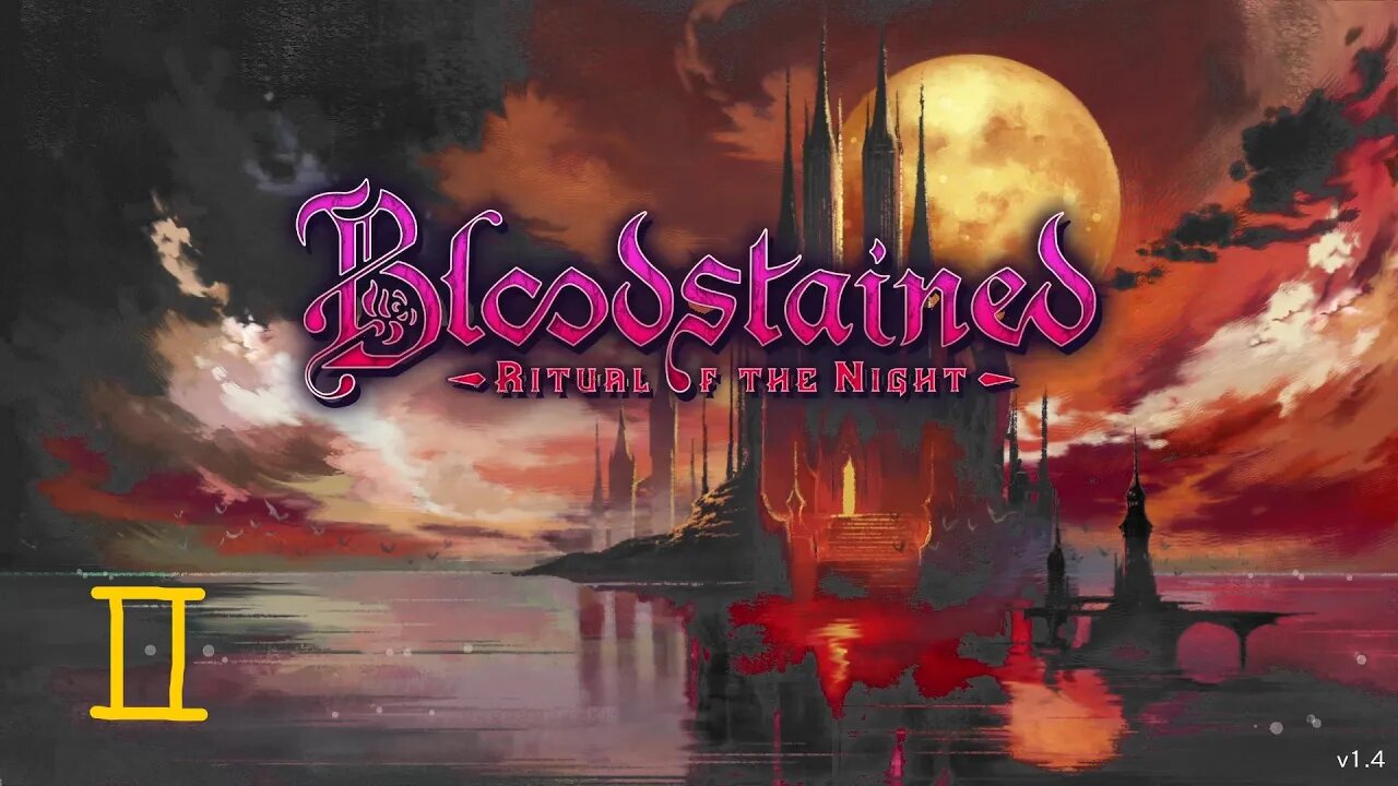 Bloodstained: Ritual of the Night (part 2)