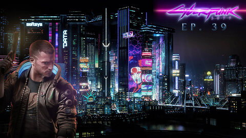 Cyberpunk 2077 | Chronicle 01 | Solo Streetpunk | Ep 39 | I Walk the Line