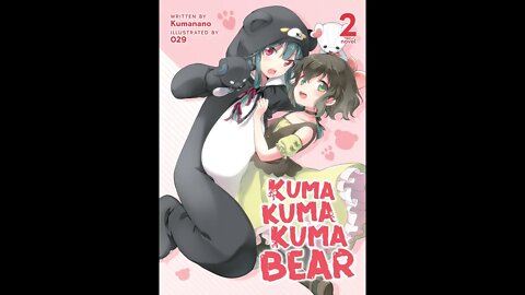 Kuma Kuma Kuma Bear Volume 2