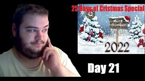 25 Days of Christmas 2022 Special | Day 21