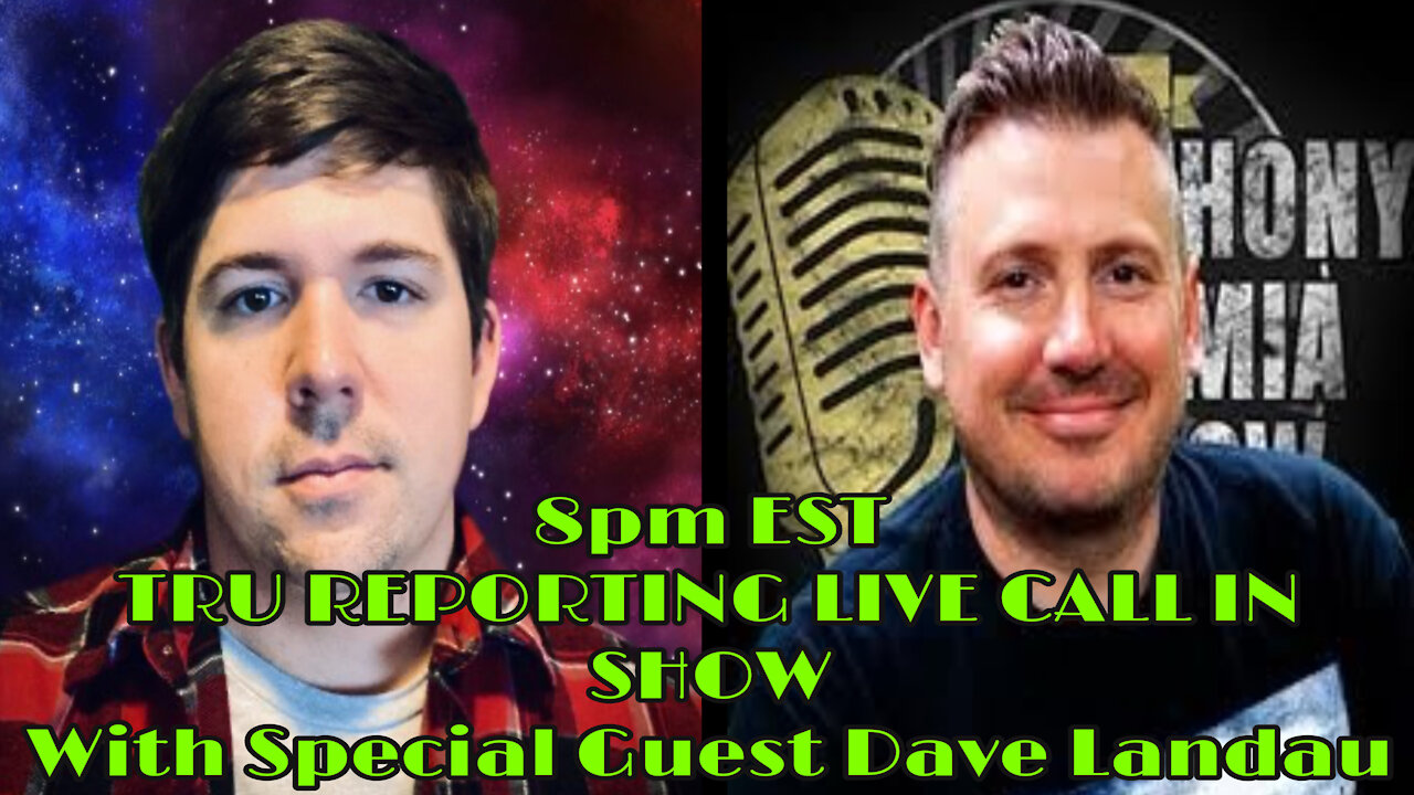 TRU REPORTING LIVE CALL IN SHOW with Special Guest: Comedian Dave Landau