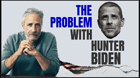 Hunter Biden Has Become A Loose End In Need Of Tying Up, Per Jon Stewart