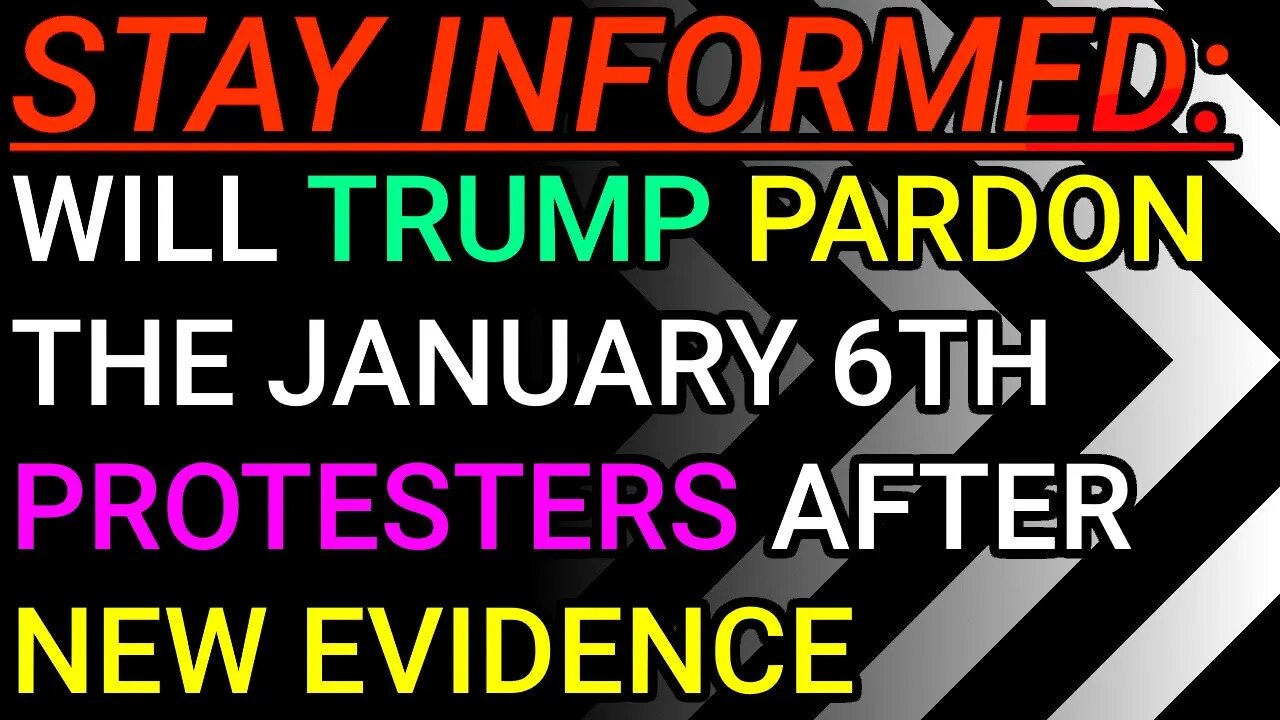 Stay Informed: New Evidence Emerges, Will Donald Trump Pardon The January 6th Protesters?