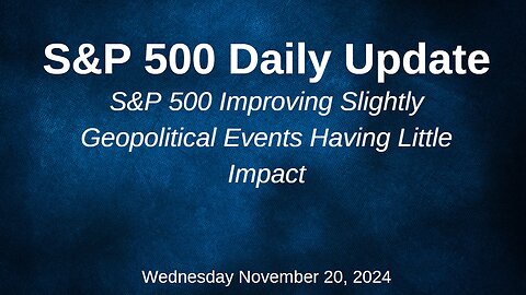 S&P 500 Daily Market Update Wednesday November 20, 2024